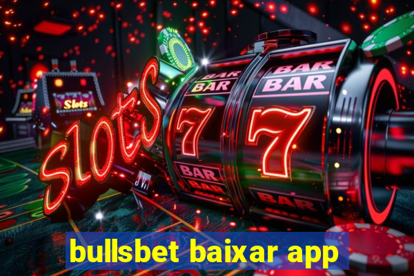 bullsbet baixar app